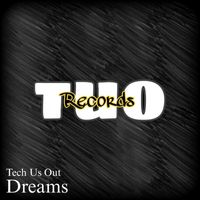 Tech Us Out - Dreams