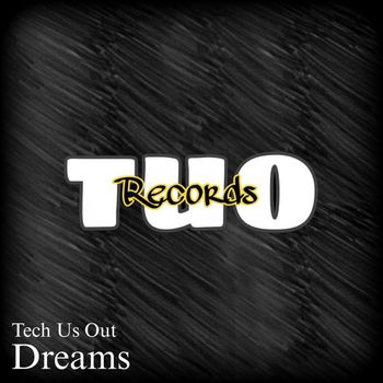 Tech Us Out - Dreams
