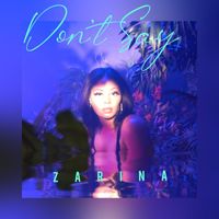 Zarina - Dont Say