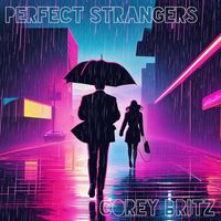 Corey Britz - Perfect Strangers