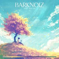 Barknoiz - That Day (VIP)