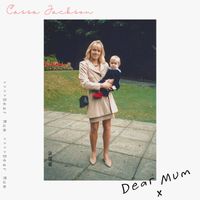 Cassa Jackson - Dear Mum