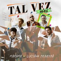 Marama & Luciano Pereyra - Tal Vez (Remix)