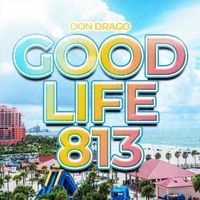 Don Drago - Good Life 813
