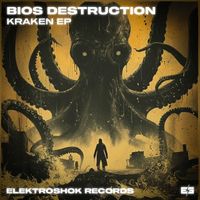 Bios Destruction - Kraken EP
