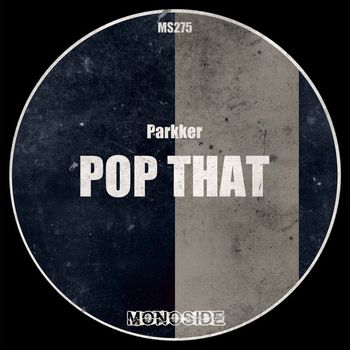 Parkker - Pop That