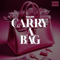 Mari - Carry A Bag (Explicit)