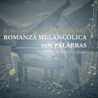 Juan Carlos Gamino Rodríguez - ROMANZA MELANCÓLICA SIN PALABRAS (Violoncello y piano)