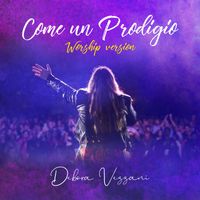Debora Vezzani - Come un Prodigio (Worship Version)