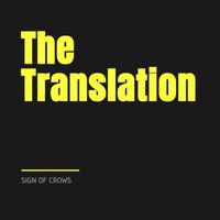Sign Of Crows - The Translation