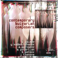 Various Artists - Contemporary Bulgarian Composers, Vol. 3