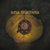Arpit Pandey - Una Mattina