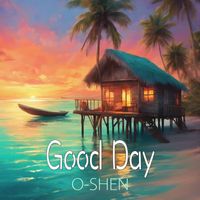O-Shen - Good Day