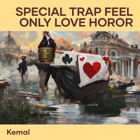 Kemal - Special Trap Feel Only Love Horor (Remastered 2024)