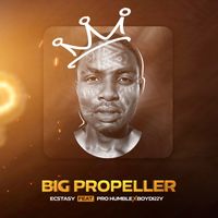 Ecstasy - Big Propeller