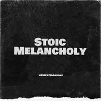Joseph Vagabond - Stoic Melancholy