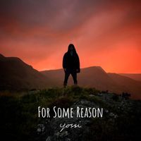 Yossi - For Some Reason