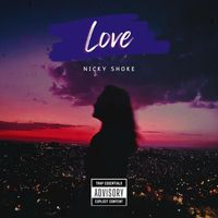 Nicky Shoke - Love (Explicit)