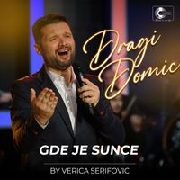Dragi Domic - Gde je sunce (Live)