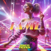Disco Fever - Fame