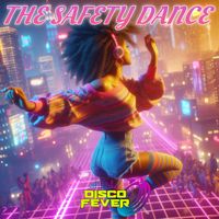 Disco Fever - Safety Dance (80'S Version)