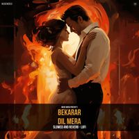 Music World - Bekarar Dil Mera (Slowed and Reverb - Lofi)
