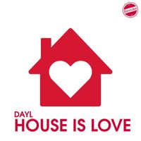 DAYL - House Is Love