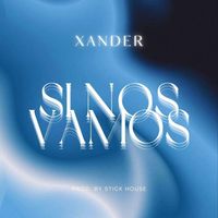 Xander - Si Nos Vamos (Explicit)