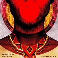 Marujos Pataxó and Tropkillaz - A Força dos Encantados (Tropkillaz Remix)