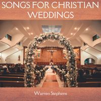 warren stephens - Songs for Christian Weddings (2024 Remaster)