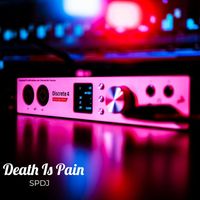SPDJ - Death Is Pain