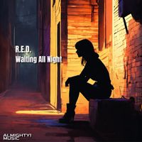 R.E.D. - Waiting All Night