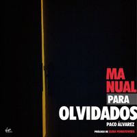 Paco Álvarez - Manual para Olvidados