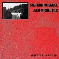 Stephane Wrembel - Triptych Phase III