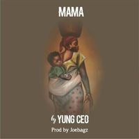 YungCeo - Mama
