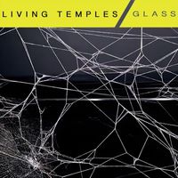 Living Temples - Glass