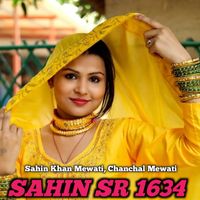Sahin Khan Mewati, Chanchal Mewati - SAHIN SR 1634