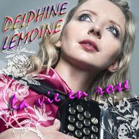 Delphine Lemoine - La vie en rose