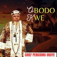 Chief Pericomo Okoye - Obodo Kwe