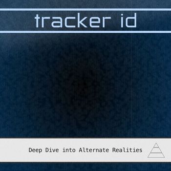 Tracker ID - Deep Dive into Alternate Realities
