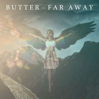 BUTTER - Far Away