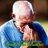 Pushpa Sant Nirankari - Inshaniyat Nirankari Bhajan
