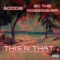 Goodie - This N That (Explicit)