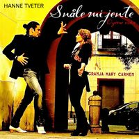 Hanne Tveter - Snåle Mi Jente/Oyeme Niña (Radio Edit)
