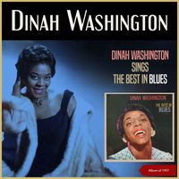 Dinah Washington - Dinah Washington Sings The Best In Blues (Album of 1957)