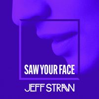 Jeff Straw - Saw Your Face (Extended Mix)