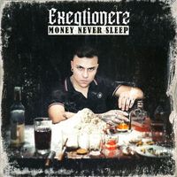 EXEQTIONERZ - Money Never Sleep EP (Explicit)