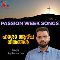 Roji Ponnachan - Passion Week Songs, Vol. 2