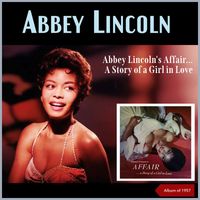 Abbey Lincoln - Abbey Lincoln's Affair... A Story Of A Girl In Love (Album of 1957)