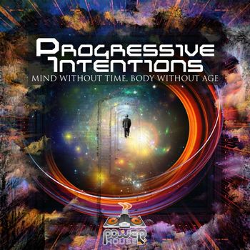 Progressive Intention - Mind Without Time, Body Without Age